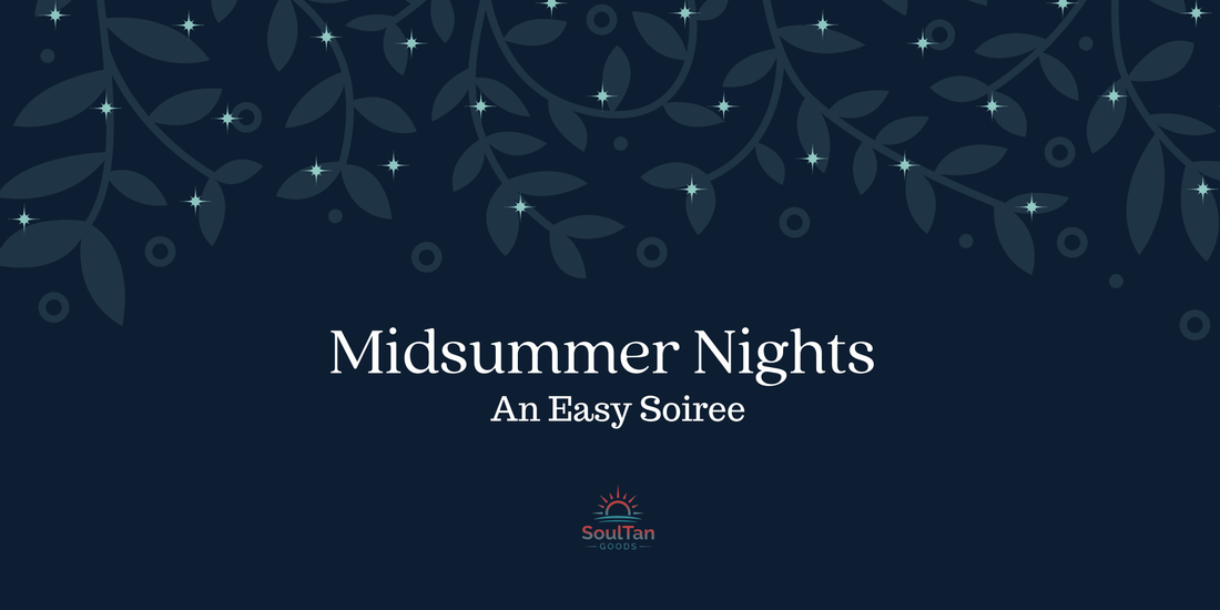 Midsummer Nights: An Easy Soiree