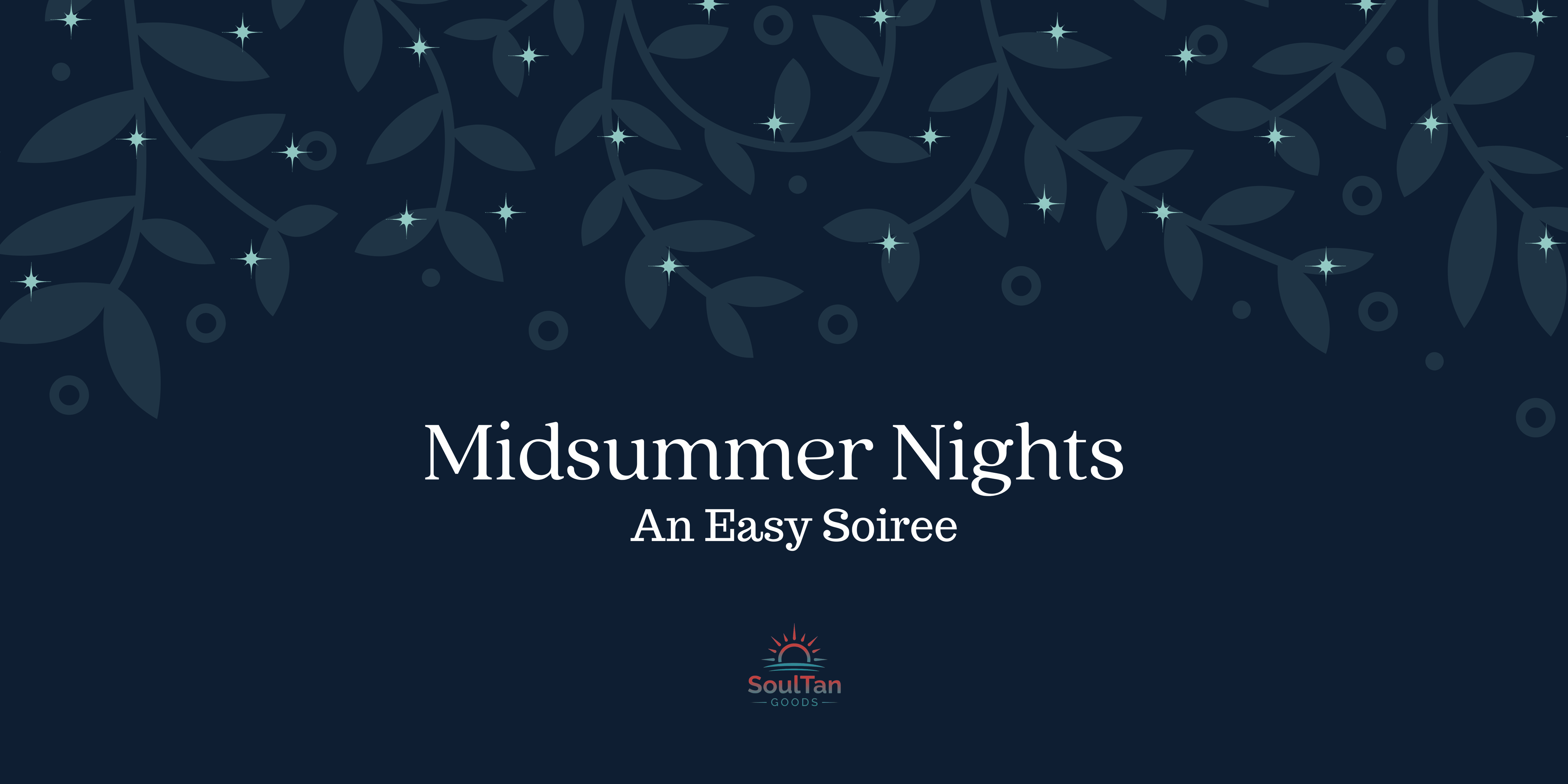 Midsummer Nights: An Easy Soiree